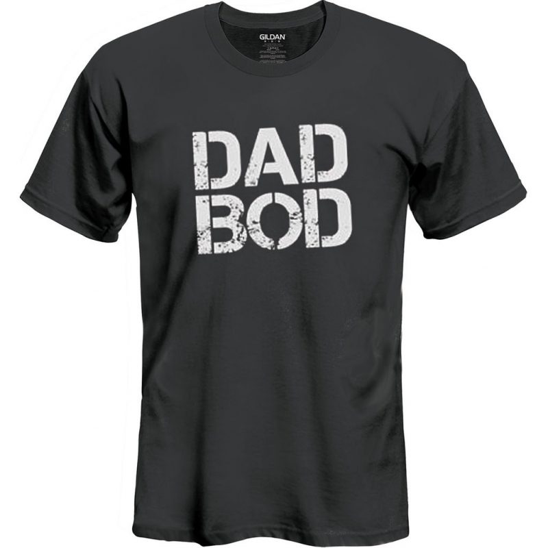 Dad Bod T Shirt